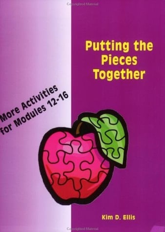 Putting the Pieces Together More Activities for Modules 12 - 16