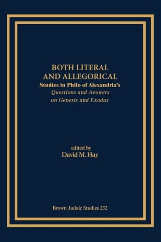 Both Literal and Allegorical Studies in Philo of Alexandria's Questions and Answers on Genesis and Exodus