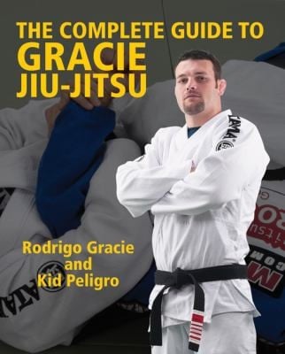 The Complete Guide To Gracie Jiujitsu