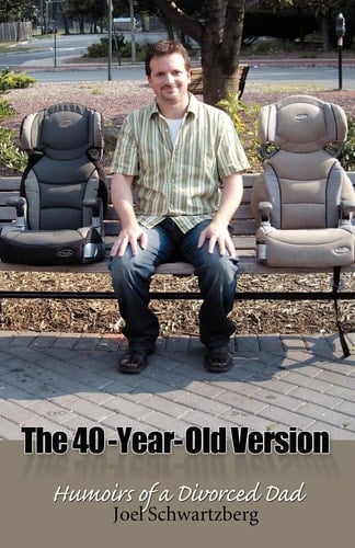 The Forty-Year-Old Version Humoirs of a Divorced Dad