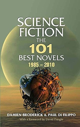 Science Fiction: The 101 Best Novels 1985 – 2010