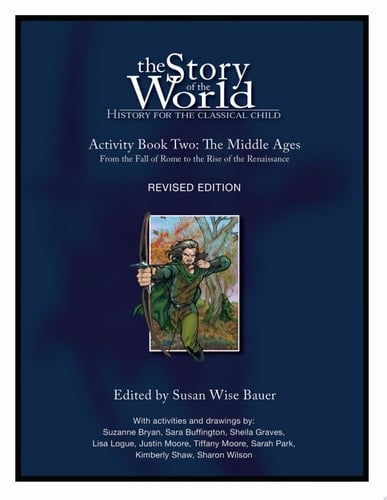 Story Of The World #2 Middle Ages Activity Book History For The Classical Child