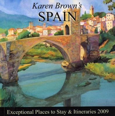 Karen Browns Spain Exceptional Places To Stay Itineraries 2009