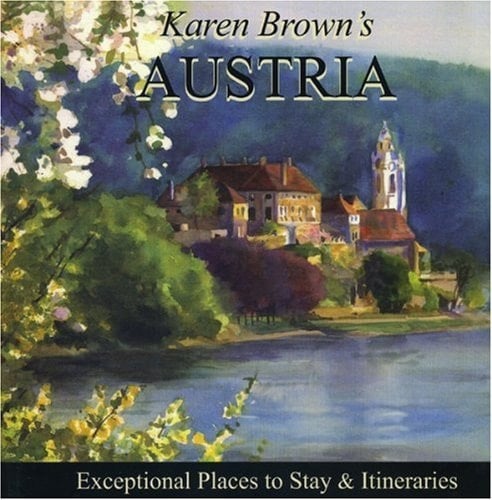 Austria 2010 Exceptional Places to Stay and Itineraries