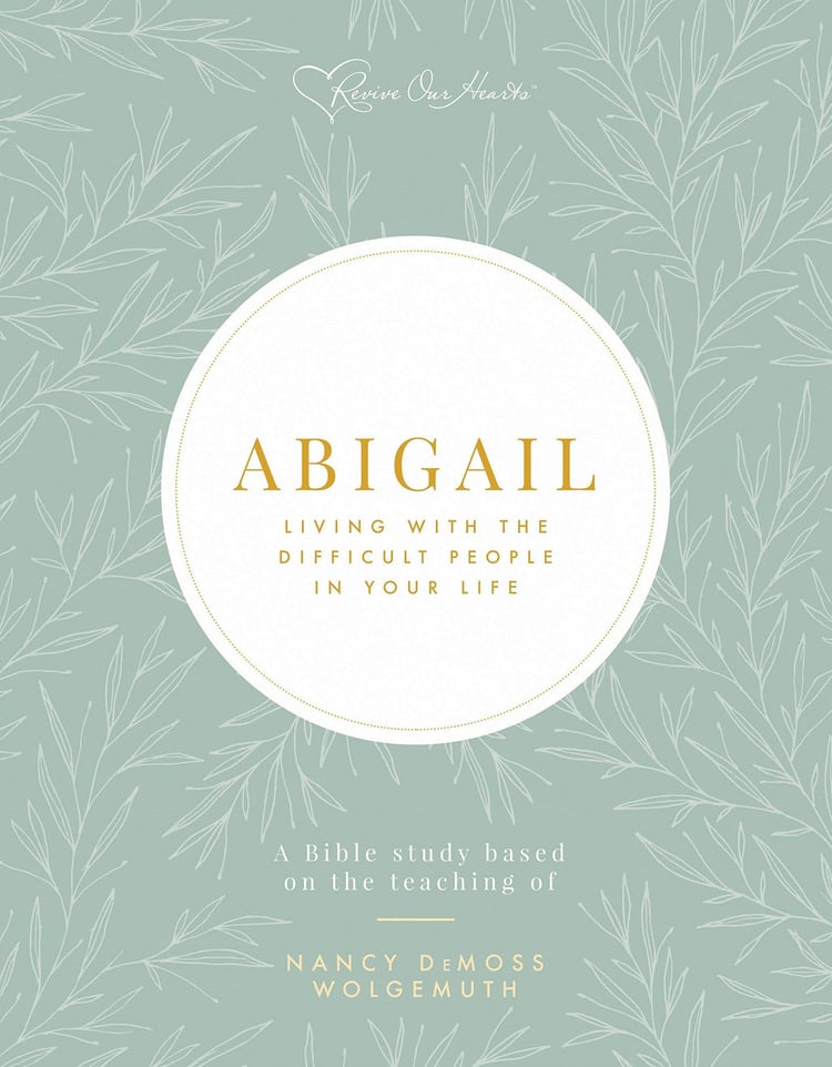 Abigail Bible Study Living with the Difficult People in Your Life