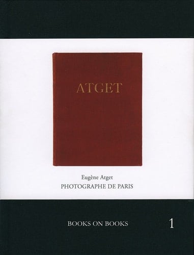 Atget: Photographe de Paris: Books on Books No. 1 (Book on Books)