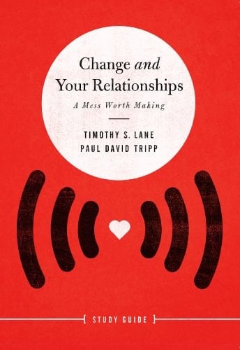 Change and Your Relationships A Mess Worth Making