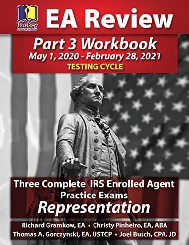 PassKey Learning Systems EA Review Part 3 Workbook Three Complete IRS Enrolled Agent Practice Exams for Representation: (May 1, 2020-February 28, 2021 Testing Cycle)