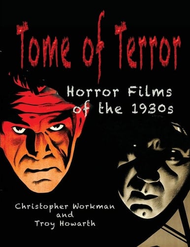 Tome of Terror Horror Films of the 1930s