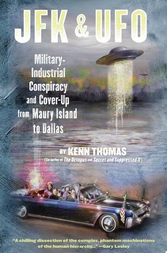 JFK & UFO Military-Industrial Conspiracy and Cover-Up from Maury Island to Dallas