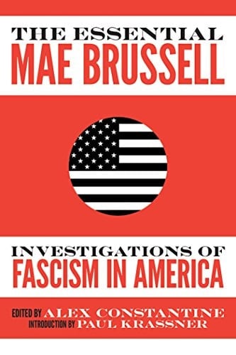 The Essential Mae Brussell Investigations of Fascism in America