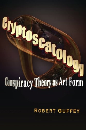 Cryptoscatology Conspiracy Theory as Art Form