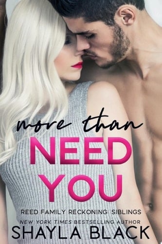 More Than Need You A Steamy, Family Drama Contemporary Romance – Lovers Reunited, Secret Baby