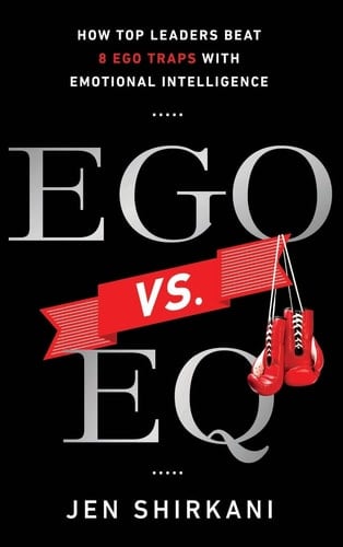 Ego Vs. EQ How Top Leaders Beat 8 Ego Traps with Emotional Intelligence