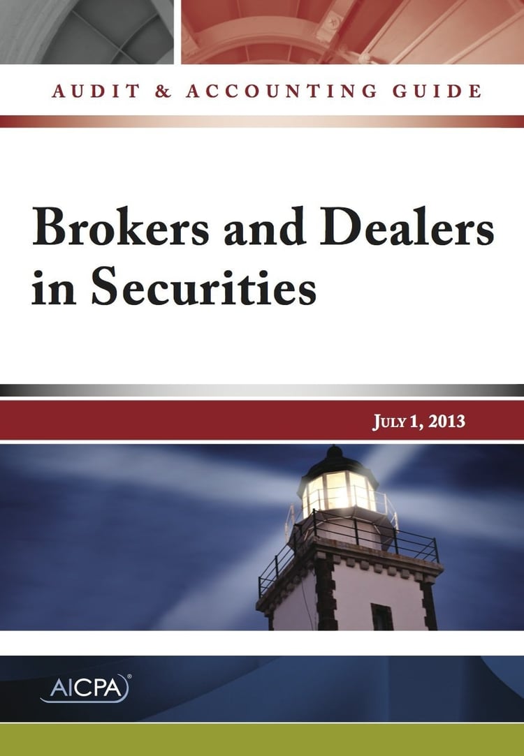 Audit and Accounting Guide Brokers and Dealers in Securities - July 1 2013