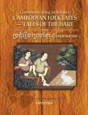 Communicating in Khmer Cambodian Folktales-Tales of the Hare