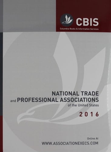 National Trade and Professional Associations of the US 2016
