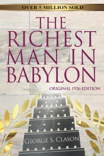 The Richest Man In Babylon - Original 1926 Edition