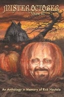 Mister October, Volume II An Anthology in Memory of Rick Hautala