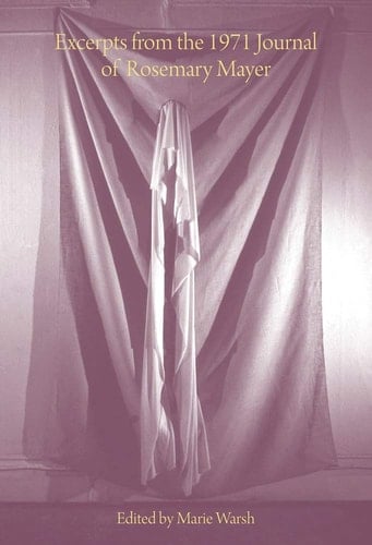 Excerpts from the 1971 Journal of Rosemary Mayer