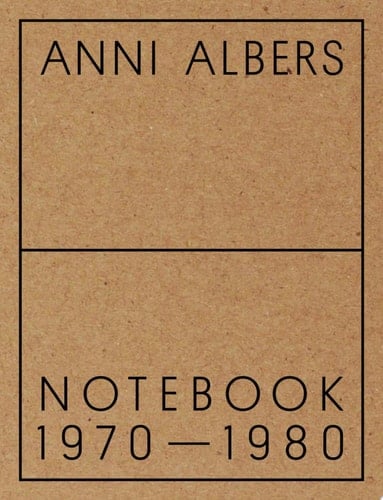 Anni Albers: Notebook 1970-1980