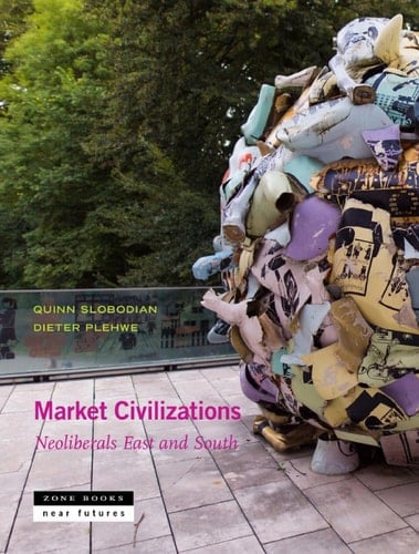 Market Civilizations Neoliberals East and South