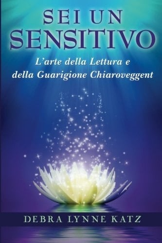 Sei Sensitivo L'arte Della Lettura E Della Guarigione Chiaroveggent
