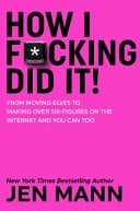 How I F*cking Did It