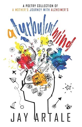 A Turbulent Mind A Poetry Collection of a Mother's Journey with Alzheimer's