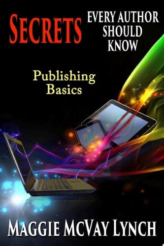 Secrets Every Other Should Know Indie Publishing Basics