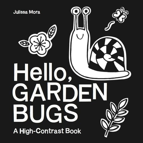 Hello, Garden Bugs: A High-Contrast Book