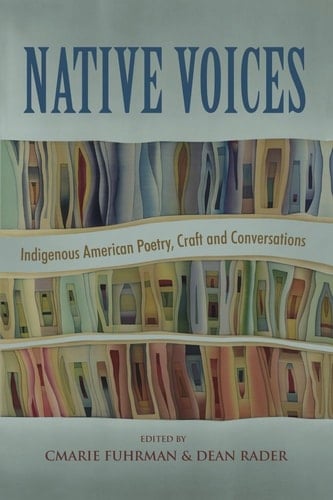Native Voices Indigenous American Poetry, Craft and Conversations