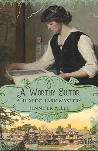 A Worthy Suitor A Tuxedo Park Mystery