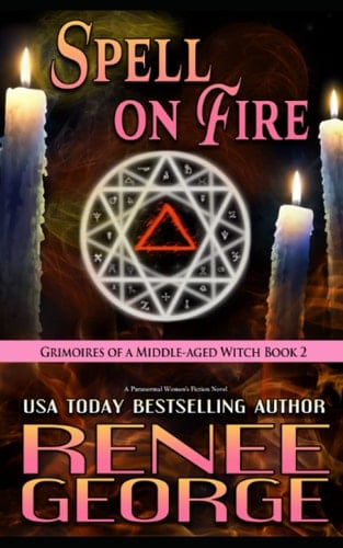 Spell On Fire A Paranormal Women's Fiction Novel