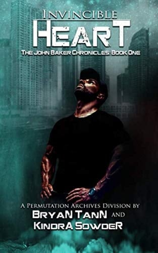 Invincible Heart The John Baker Chronicles #1