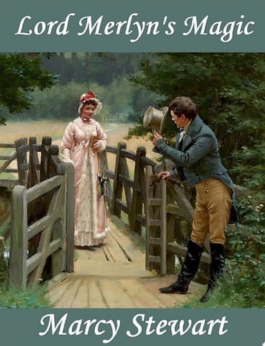 Lord Merlyn's Magic A Regency Romance