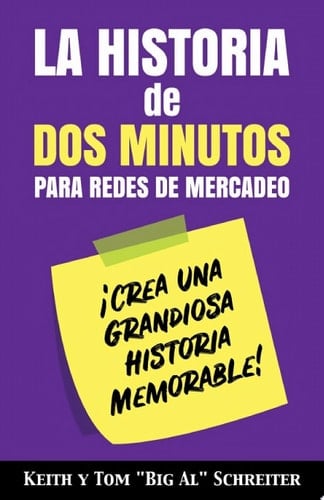 La Historia de Dos Minutos para Redes de Mercadeo ¡Crea una Grandiosa Historia Memorable!