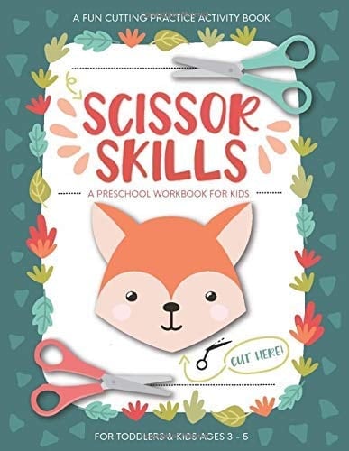 Scissor Skills Preschool Workbook for Kids Scissor Practice for Preschool Children | Over 40 Pages of Fun Animals, Shapes and Patterns: a Fun Cutting Practice Activity Book for Toddlers and Kids Ages 3-5