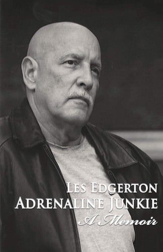 Adrenaline Junkie A Memoir