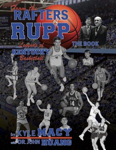 From the Rafters of Rupp -- The Book Legends of Kentucy Basketball