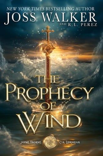 The Prophecy of Wind Jayne Thorne, CIA Librarian Book 4