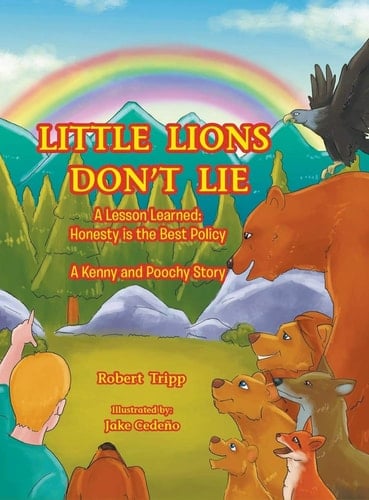 Little Lions Don't Lie A Lesson Learned: Honesty Is the Best Policy