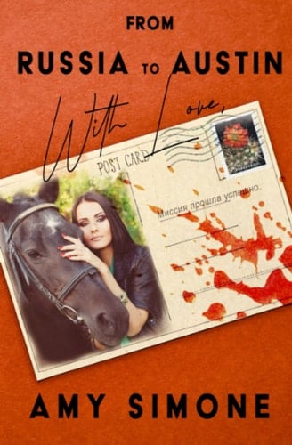 From Russia to Austin with Love Book III in the Dressage Queen's Guide to Murder