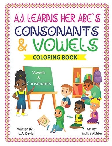 A. J. Learns Her ABC's Consonants and Vowels Coloring Book