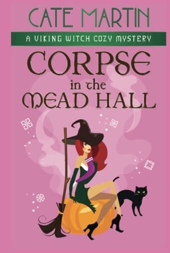 Corpse in the Mead Hall A Viking Witch Cozy Mystery