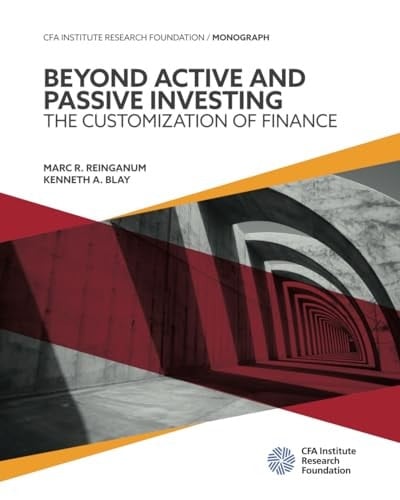 Beyond Active and Passive Investing: the Customization of Finance