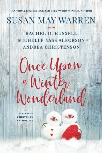 Once Upon a Winter Wonderland A Deep Haven Christmas Anthology