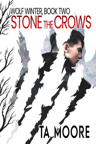 Stone the Crows (WOLF WINTER)