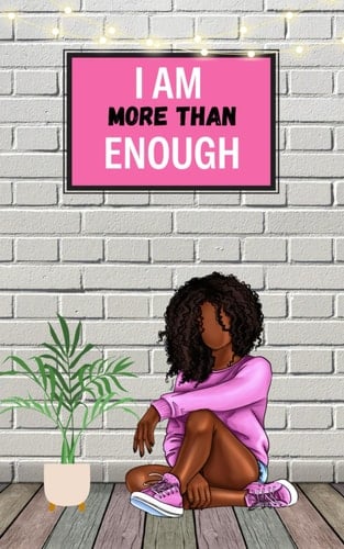 I Am More Than Enough Journal