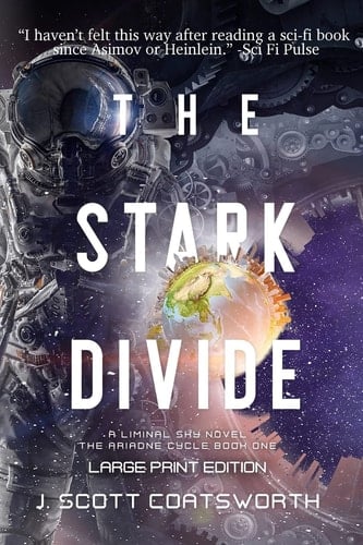 The Stark Divide Liminal Fiction: The Ariadne Cycle Book 1 - Large Print Edition